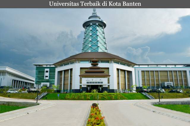 8 Daftar Universitas Terbaik di Kota Banten Versi Webometrics Terbaru