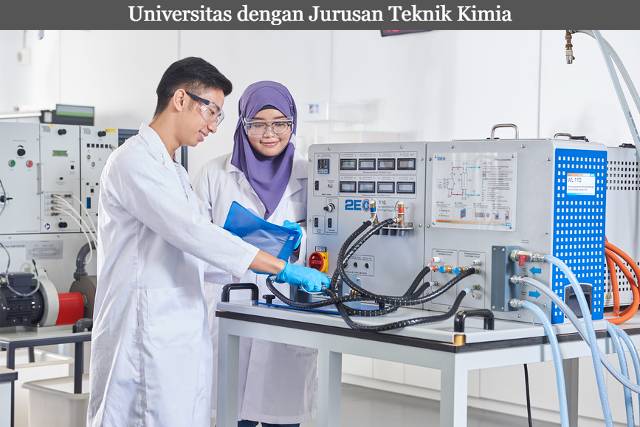 Daftar Enam Universitas dengan Jurusan Teknik Kimia Terbaik 2023